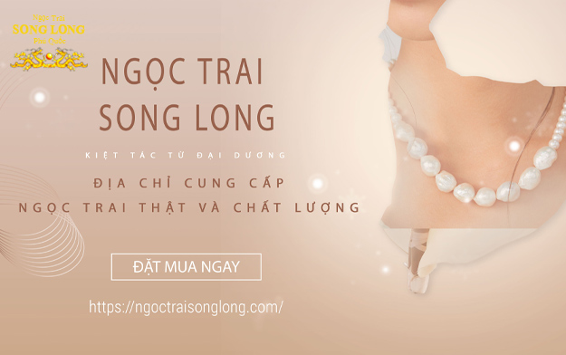 ngoc-trai-song-long-dia-chi-cung-cap-ngoc-trai-that-va-chat-luong